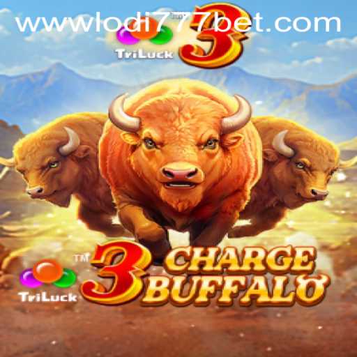 Exploring 3ChargeBuffalo at Lodi777 Casino: A Thrilling Gaming Experience