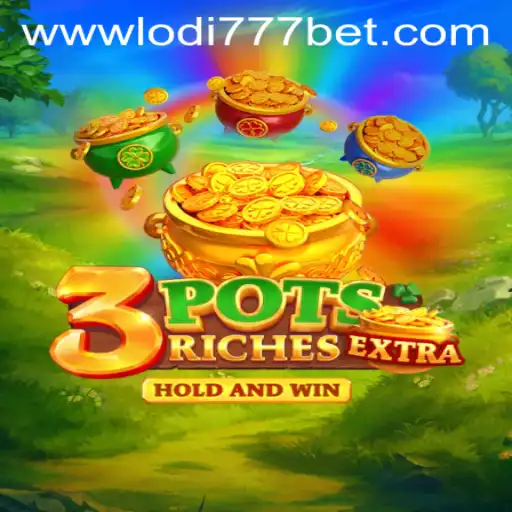 Discover the Excitement of 3potsExtra at Lodi777 Casino