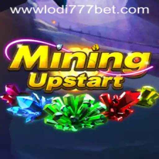 Exploring MiningUpstart: A Dive into Lodi777 Casino's Latest Hit