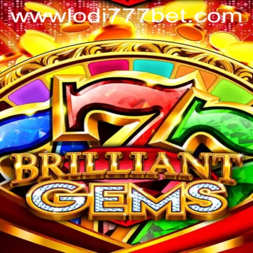 Exploring BrilliantGems at Lodi777 Casino: A Captivating New Adventure