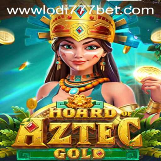 Discover the Thrills of HoardofAztecgold at Lodi777 Casino