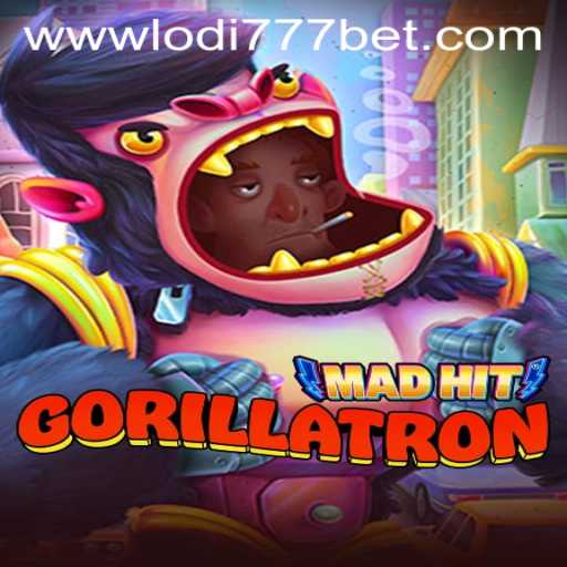 MadHitGorillatron: A Riveting Adventure in the World of Lodi777 Casino