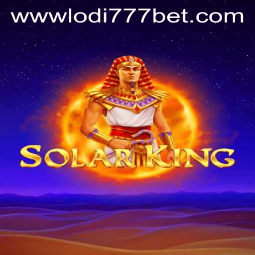 Exploring the World of SolarKing at Lodi777 Casino